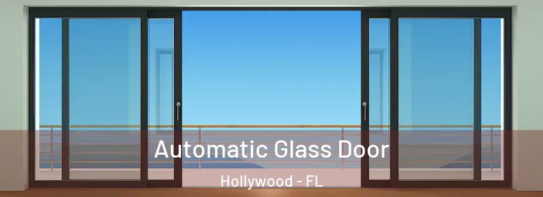  Automatic Glass Door Hollywood - FL