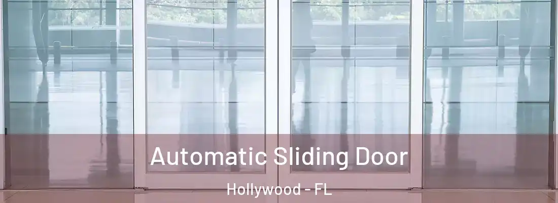 Automatic Sliding Door Hollywood - FL