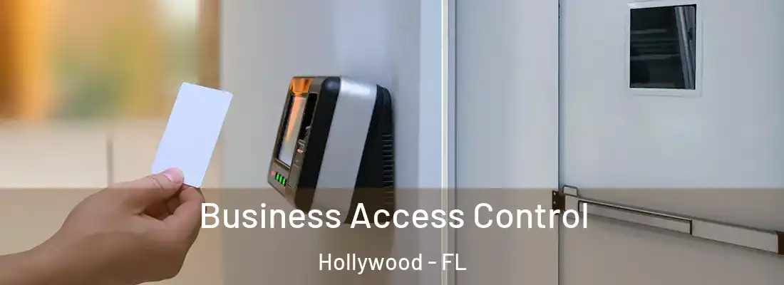 Business Access Control Hollywood - FL