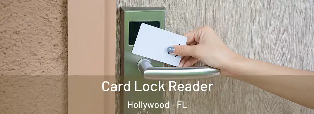 Card Lock Reader Hollywood - FL