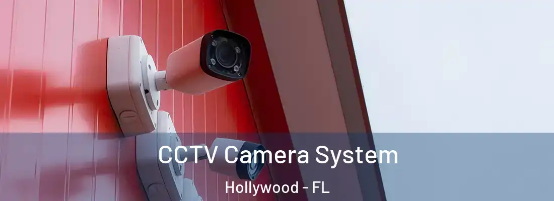 CCTV Camera System Hollywood - FL