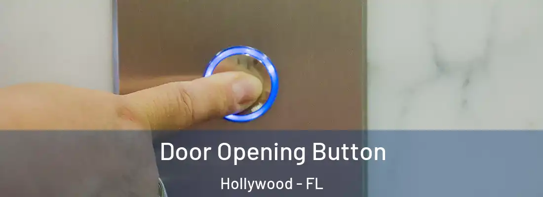  Door Opening Button Hollywood - FL