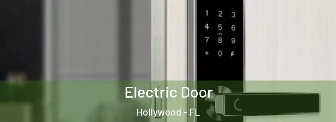  Electric Door Hollywood - FL