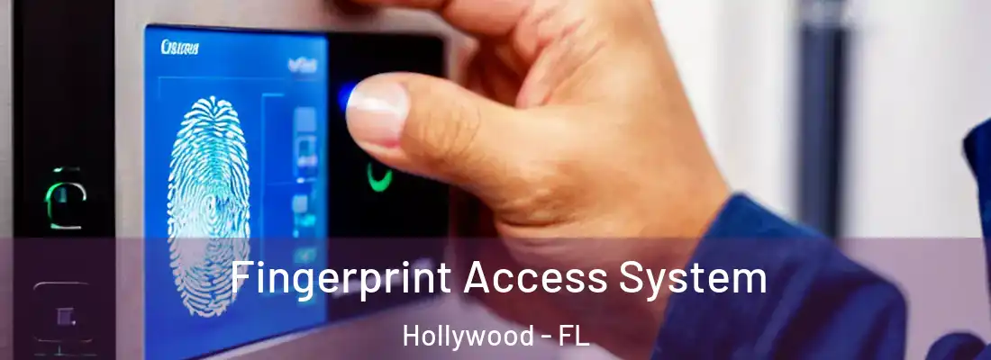Fingerprint Access System Hollywood - FL
