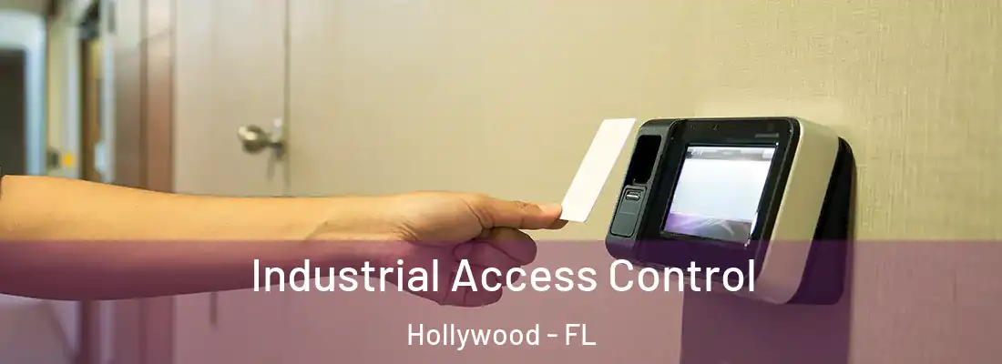 Industrial Access Control Hollywood - FL