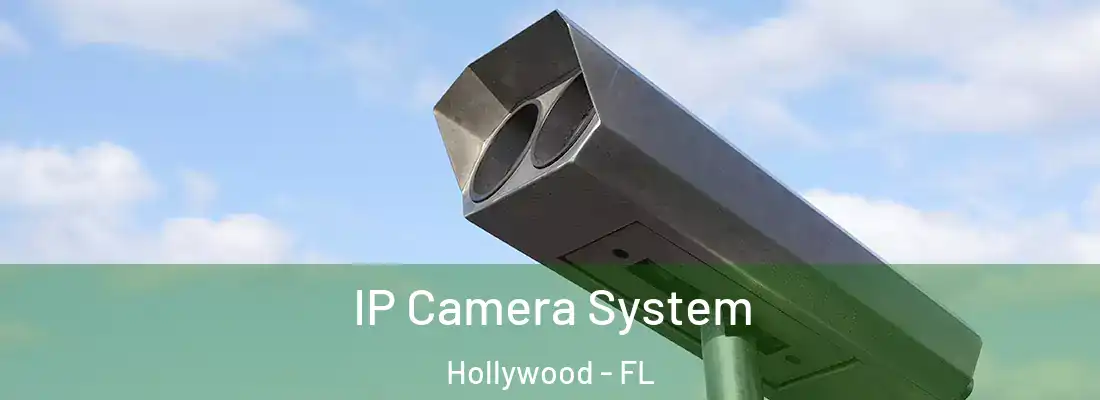 IP Camera System Hollywood - FL