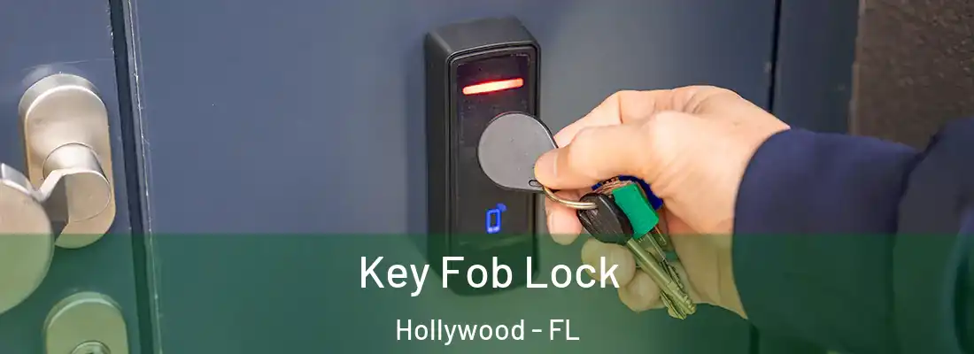Key Fob Lock Hollywood - FL