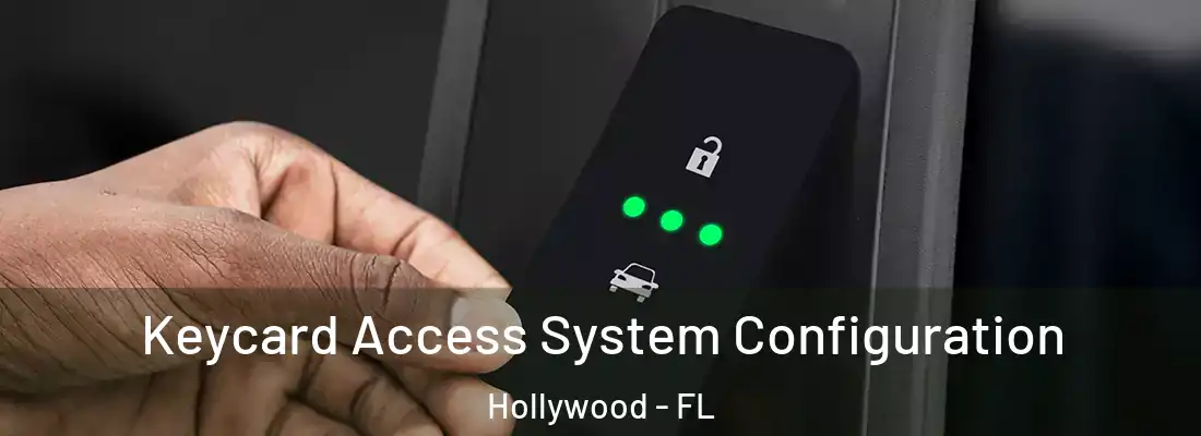  Keycard Access System Configuration Hollywood - FL
