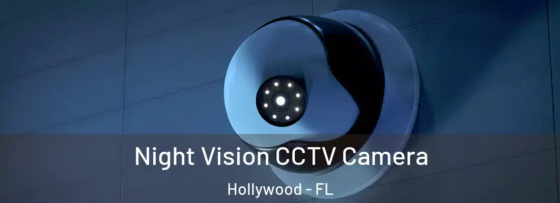  Night Vision CCTV Camera Hollywood - FL