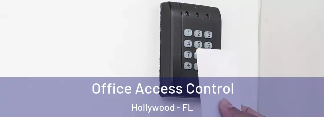 Office Access Control Hollywood - FL