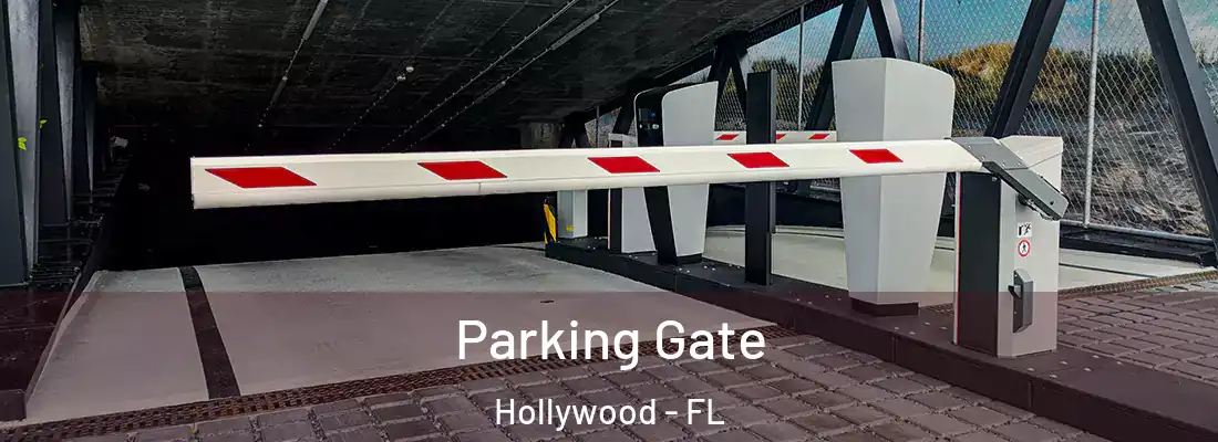Parking Gate Hollywood - FL