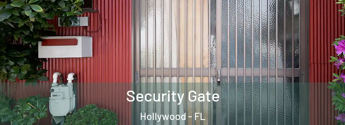 Security Gate Hollywood - FL