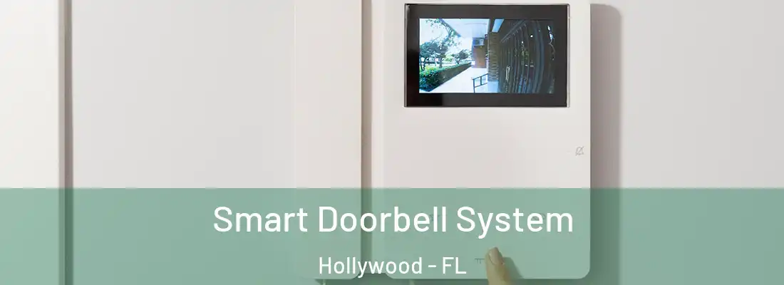 Smart Doorbell System Hollywood - FL