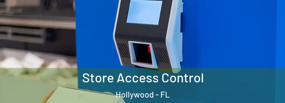 Store Access Control Hollywood - FL