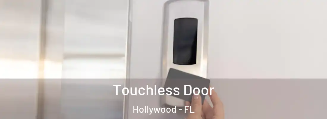 Touchless Door Hollywood - FL