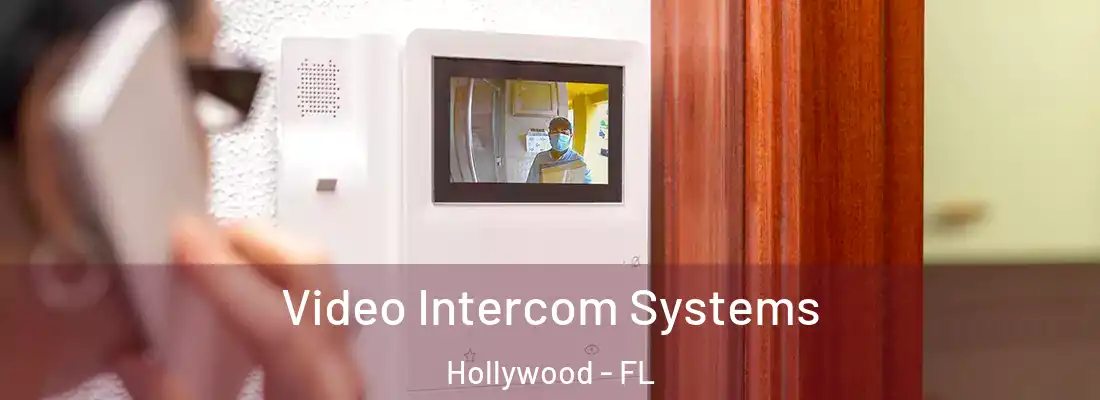 Video Intercom Systems Hollywood - FL